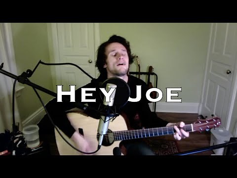 Hey Joe - Jimi Hendrix (acoustic cover)