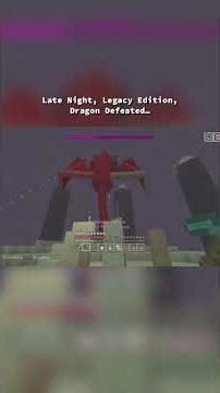 Late Night, Legacy Edition, Dragon Defeated… #minecraft
