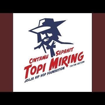 Cintamu Sepahit Topi Miring (Tik-Tok Edition) (Remix)