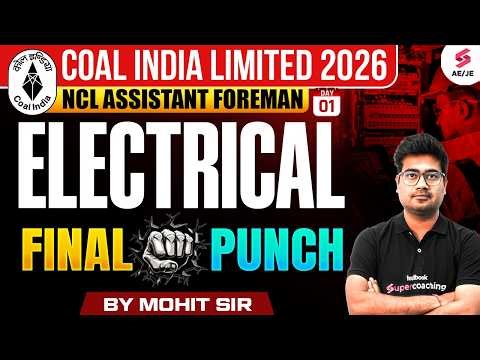NCL Assistant Foreman Electrical Preparation 2026 | NCL Electrical Classes by Mohit Sir