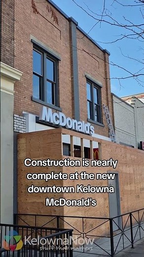Downtown Kelowna McDonald’s to open in 2 weeks