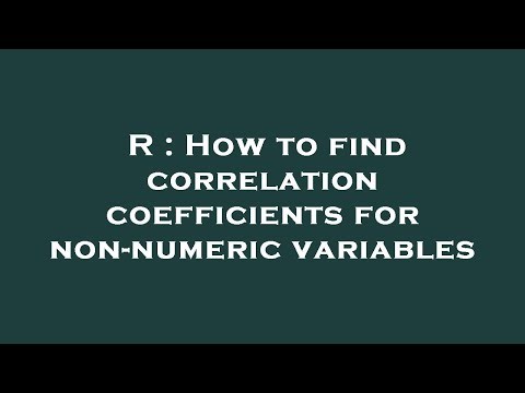 R : How to find correlation coefficients for non-numeric variables