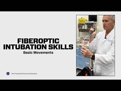 Fiberoptic Intubation Skills - Basic Movements for Intubation Success