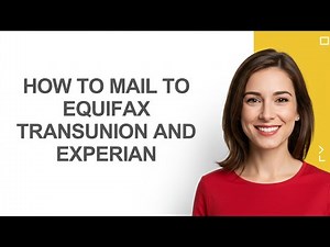 How to Mail to Equifax Transunion and Experian - AshleyHowTo