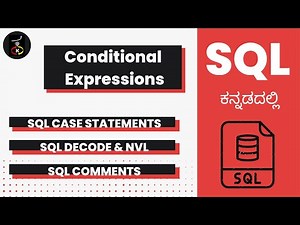 Conditional Expressions | Structured Query Language - Complete Tutorial | Kaliyona | In Kannada