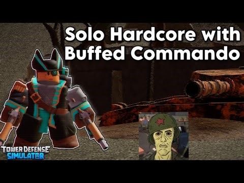 Solo Hardcore with Buffed Commando Attempt | Tower Defense Simulator