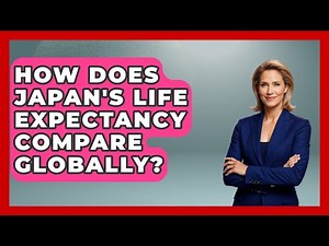 How Does Japan's Life Expectancy Compare Globally? - Japan Past and Present