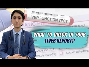 How to Check your Liver Report? | LFT Report | Dr. Ali Hassan
