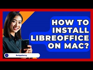 How To Install LibreOffice On Mac? - Be App Savvy