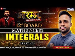 Integrals Part 7 | Maths Class 12th | NCERT Maths | Maths by Shukla Sir | KGS Boards English