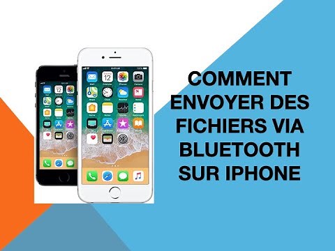 Comment envoyer des fichiers via Bluetooth sur iPhone