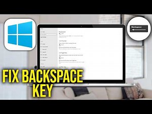 How To Fix Backspace Key Not Working in Windows 11/10