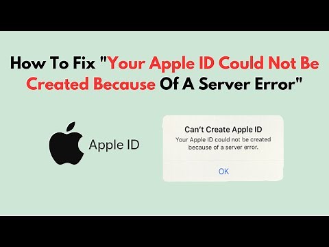 How To Fix "Your Apple ID Could Not Be Created Because Of A Server Error"