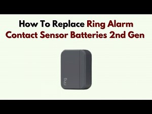 How to Replace Ring Alarm Contact Sensor Batteries 2nd Gen – Quick Guide