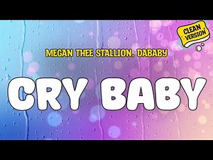 Megan Thee Stallion (feat. DaBaby) - CRY BABY (Clean Version) Lyrics