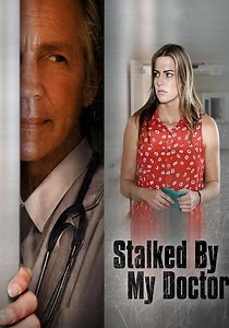 Stalked by My Doctor - movie: watch streaming online