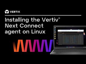 Installing the agent on Linux | Vertiv™ Next Connect