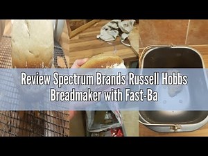 Review Spectrum Brands Russell Hobbs Breadmaker with Fast-Bake Function 18036 - Cream