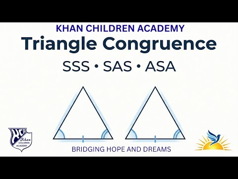 Triangle Congruence Theorems | SSS, SAS, ASA | Khan Children Academy