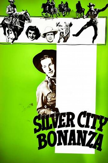 Silver City Bonanza (1951) - Movie