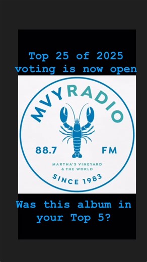 Was Dar Williams album “Hummingbird Highway” in your Top 5 albums of 2025? You can vote at www.mvyradio.org. MVYRADIO will tabulate all the votes and come up with the Grand List of The Top 25 as voted. We will play during the week leading up to January 1st. Before we hit #1, we’ll draw the name of one lucky voter, at random, who will win all 25 albums. Deadline for voting is 12/19. Sponsored by Cape Symphony , Falmouth Toyota , Falmouth Glass & Mirror, South Shore Generator Sales & Service, Inc.