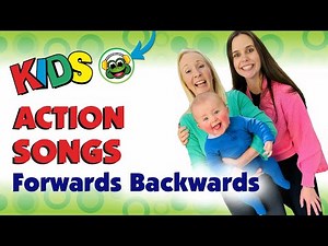 Kids Action Songs for Babies! Forwards Backwards