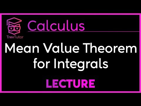 How to understand the MEAN VALUE THEOREM for INTEGRALS - CALCULUS 2
