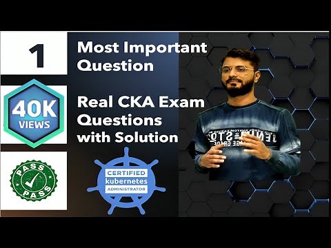 Part 1 | Real CKA Exam Practice Questions | Certified Kubernetes Administrator Mock Exam Guide 2025
