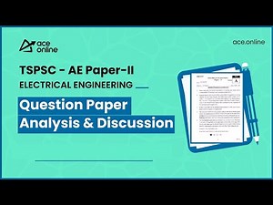 TSPSC AE Paper - II ( Electrical Engineering) Question Paper Analysis & Discussion | ACE Online