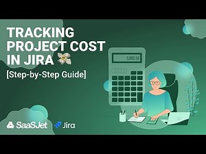 💸Tracking Project Cost in Jira [Step-by-Step Guide]