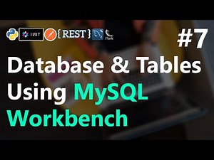 #7 | Database setup with MySQL Workbench | Creating Table | REST API with Python Flask | HINDI