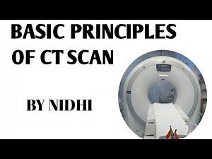 BASIC PRINCIPLES OF CT SCAN