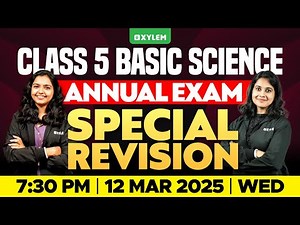 Class 5 Basic Science | Annual Exam Special Revision | Xylem Class 5