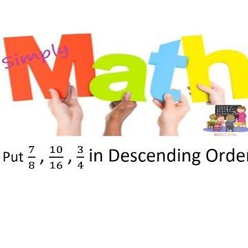 How to Arrange Fractions in Descending Order