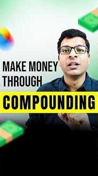 Make Money Through Compounding | Madhur Agarwal