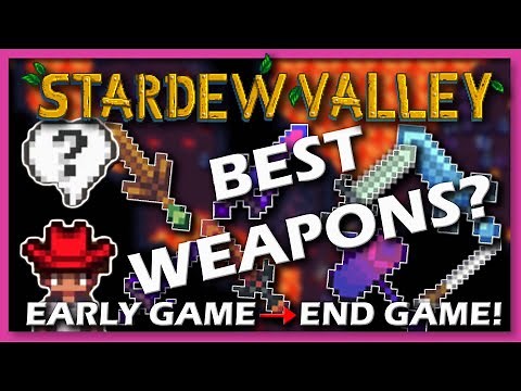 Stardew Valley | How to get the BEST WEAPONS in the game!! for EARLY, MID & ENDGAME builds!!
