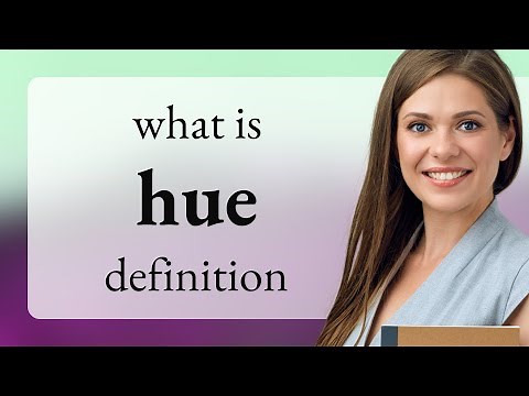 Hue — HUE definition
