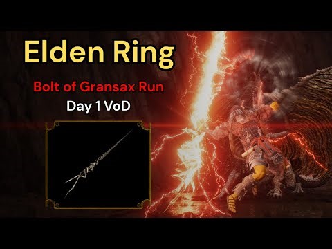 Elden Ring - Casual Bolt of Gransax Run Day 1