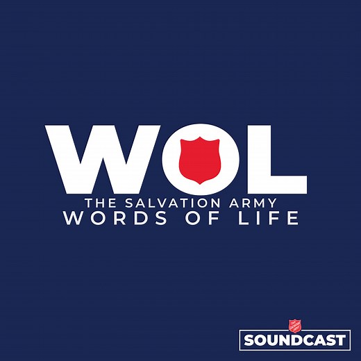 Words of Life Podcast – Weekly Christian Podcast by The Salvation Army — Soundcast