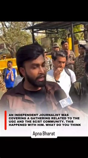 apna Bharat on Instagram: "An independent journalist attended a gathering connected to UGC-related discussions and concerns raised by members of the SC/ST community. The event was centered around education policies, representation, and issues that participants felt were important to address. While covering the program, the journalist was recording speeches and interactions, as part of his regular reporting work. During this process, a few attendees approached him to understand his purpose and ba