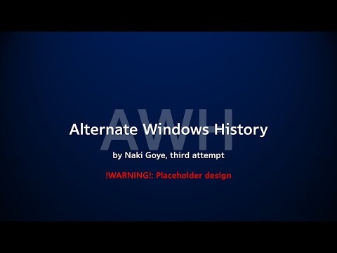 Alternate Windows History - Third Attempt: Preview