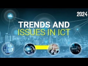 Trends and Issues in ICT