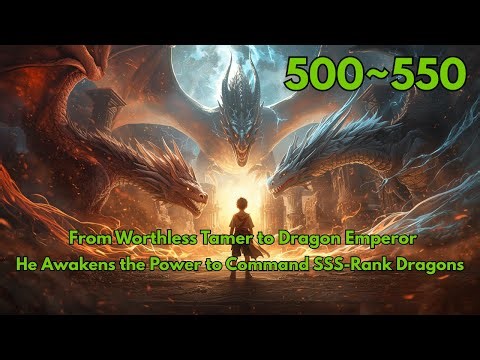 Weakest Tamer Awakens a Dragon System! From Trash to SSS-Rank Beast Master 🔥
