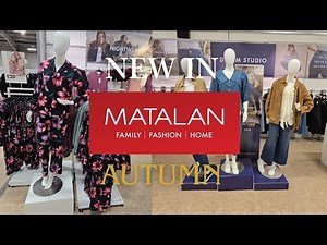 TAKING A LOOK AT ALL THE NEW IN AUTUMN FASHION AT MATALAN *SEP 2025*