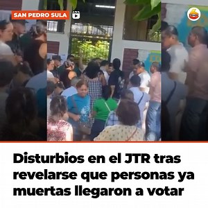 #HondurasTúEliges |🇭🇳🗳️Estallan disturbios en el reconocido José Trinidad Reyes (JTR) de San Pedro Sula después de que familiares descubrieran que sus abuelos llegaron a votar a pesar de ya estar muertos. - Los señores ya fallecidos aparecen como habilitados para votar y, adicionalmente, salen con marca en el cuadernillo como si también ejercieron el sufragio. #Honduras #CNE #Cortes #SPS | Canal 6 Honduras