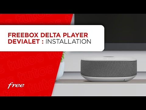 Freebox Delta : installation du boîtier Player Devialet
