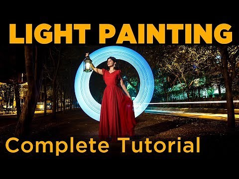 Light Painting | How To | Long Exposure Photography | Full Tutorial In English