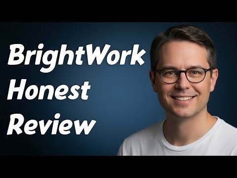 BrightWork Honest Review