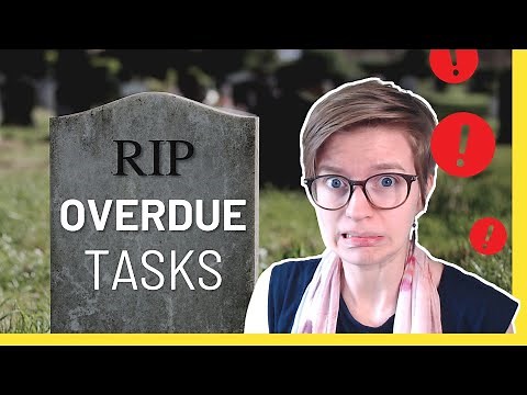 4 Reasons You Have Overdue Tasks ( + How to Fix It )