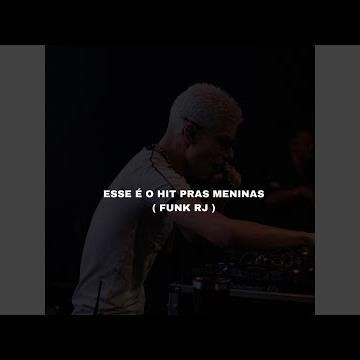 Esse é o Hit pras meninas Funk Rj
